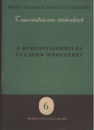 A burgonyatermel�s legjobb m�dszerei
