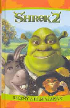 Shrek 2. - Regny a film alapjn