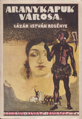 Aranykapuk v�rosa (Az els�llyedt Atlantisz reg�nye Kr. e. 11500.)