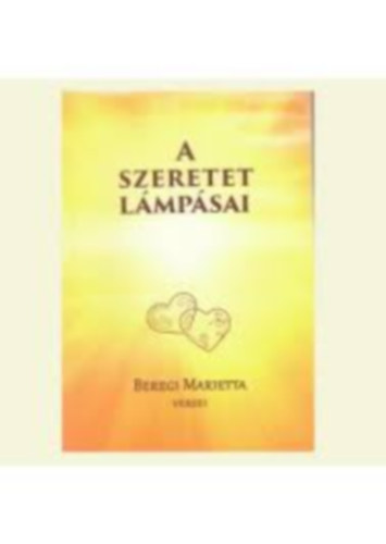 Beregi Marietta - A szeretet lmpsai