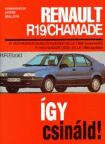 Renault R19/Chamade - �gy csin�ld!