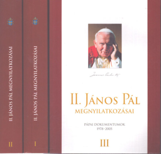 II. J�nos P�l - II. J�nos P�l megnyilatkoz�sai I-III.
