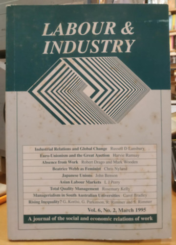 Labour & Industry Vol. 6, No. 2. March 1995 - A journal of the social and economic relations of work