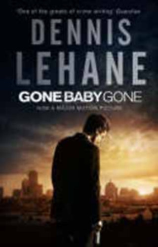 Gone Baby Gone - (Hideg nyomon/Megsz�llottak) - angol nyelv�