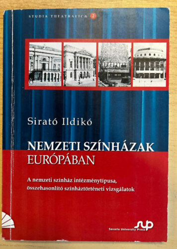 Nemzeti sznhzak Eurpban. A nemzeti sznhz intzmnytpusa, sszehasonlt sznhztrtneti vizsglatok