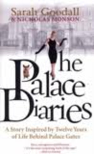 Sarah- Monson, Nicholas Goodall - The Palace Diaries