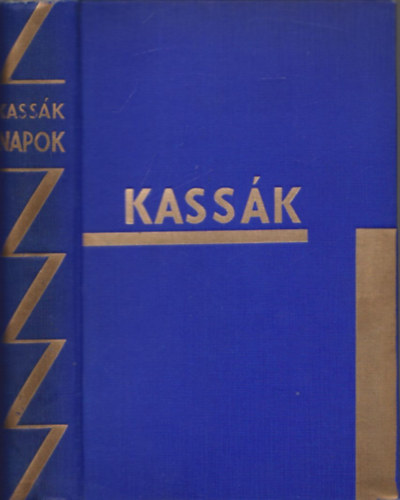 Kassk Lajos - Napok a mi napjaink (I. kiads)