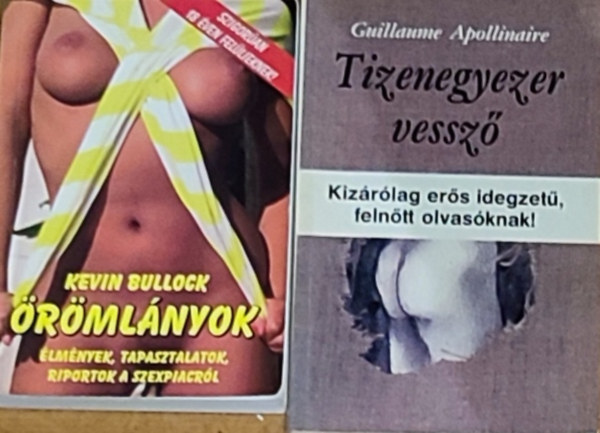 2db erotikus m� - Kevin Bullock-�r�ml�nyok, Guillaume Apollinaire-Tizenegyezer vessz�csap�s