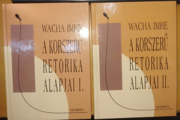 A korszer� retorika alapjai I-II.