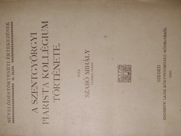 A szentgy�rgyi piarista koll�gium t�rt�nete