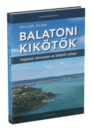 Balatoni kik�t�k - Haj�z�si �tmutat� �s kik�t�i atlasz