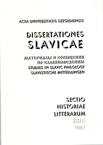 Acta Univertsitatis Szegediensis Dissertationes Slavicae XXIII. 2004