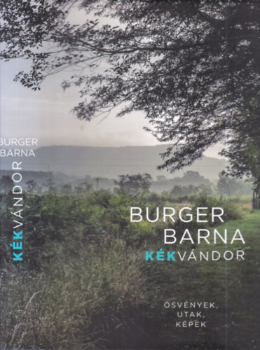 Burger Barna - Kkvndor - svnyek, utak, kpek