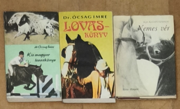 3db k�nyv lovakkal, lovagl�ssal kapcsolatban - Nemes v�r, Lovask�nyv, Kis magyar lovask�nyv