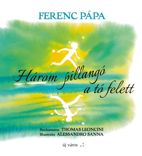 H�rom pillang� a t� felett