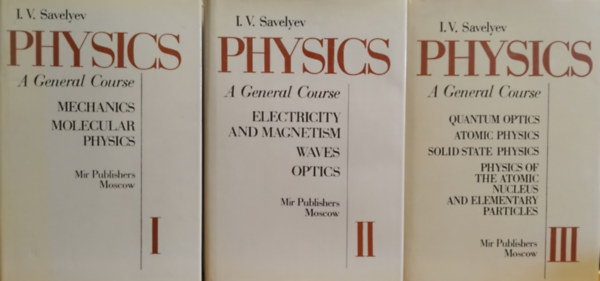 I. V. Savelyev - Physics - A General Course I-III.