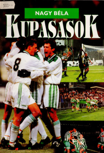 Kupasasok - Kik jtszottak az FTC nemzetkzi kupameccsein? 1928-1998 -