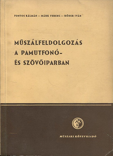 M�sz�lfeldolgoz�s a pamutfon�- �s sz�v�iparban