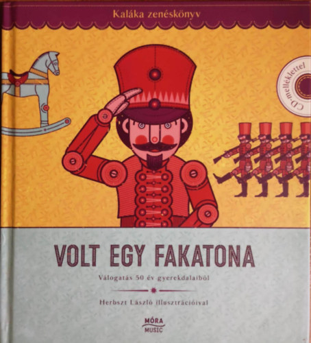 Volt egy fakatona - CD-mell�klet n�lk�l!