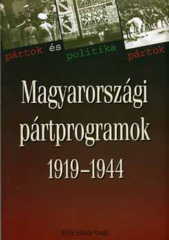 Gergely J.; Glatz F.; P�l�skei F.  (szerk.) - Magyarorsz�gi p�rtprogramok 1919-1944