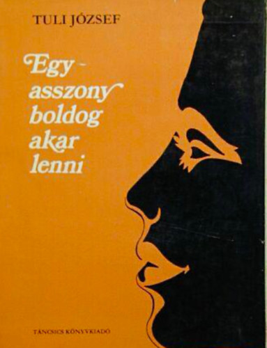 Egy asszony boldog akar lenni