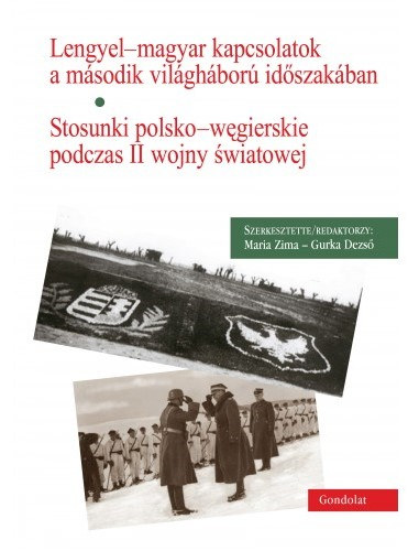 Lengyel-magyar kapcsolatok a msodik vilghbor idszakban - Stosunki polsko-wgierskie podczas II wojny wiatowej