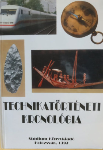 Csetri Elek-Jenei Dezs - Technikatrtneti kronolgia