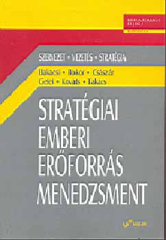 Bakacsi Gyula - Stratgiai emberi erforrs menedzsment
