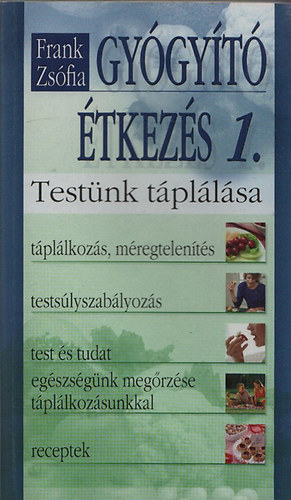 Gygyt tkezs 1. - Testnk tpllsa