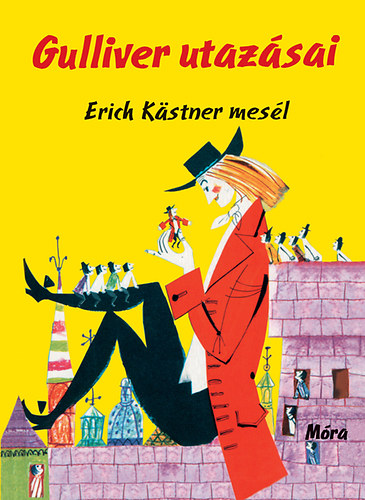 Gulliver utazsai - Erich Kstner mesl