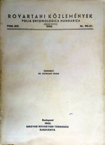 Dr. Steinmann Henrik  (szerk.) - Rovartani kzlemnyek - Folia Entomologica Hungarica 1966. Tomus XIX. Nr. 20-37. (Tom. XIX/II.)