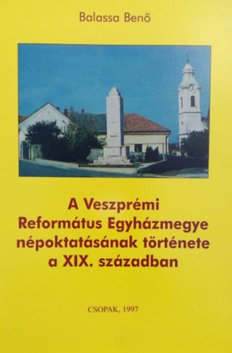 A Veszprmi Reformtus Egyhzmegye npoktatsnak trtnete a XIX. szzadban