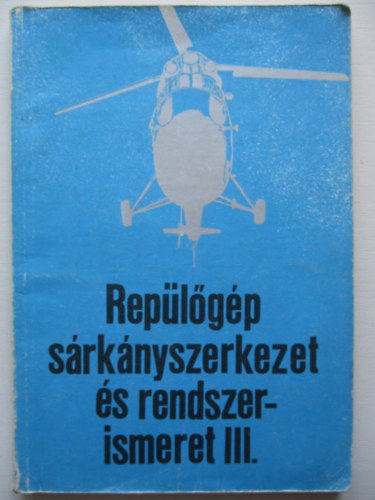 Replgp srknyszerkezet s rendszerismeret III.