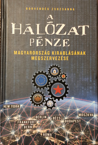 A hlzat pnze (Magyarorszg kirablsnak megszervezse)