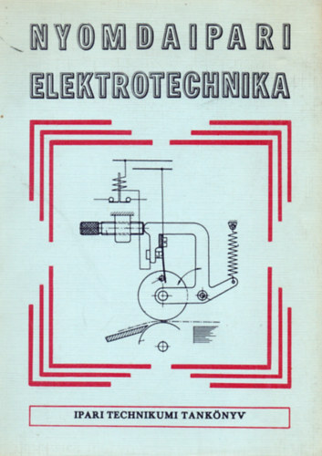 Nyomdaipari elektrotechnika (ipari szakkzpiskola)
