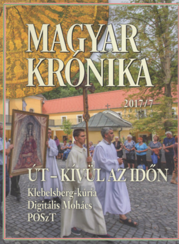 Magyar Krnika 2017/7 (jlius) - Kzleti s kulturlis havilap