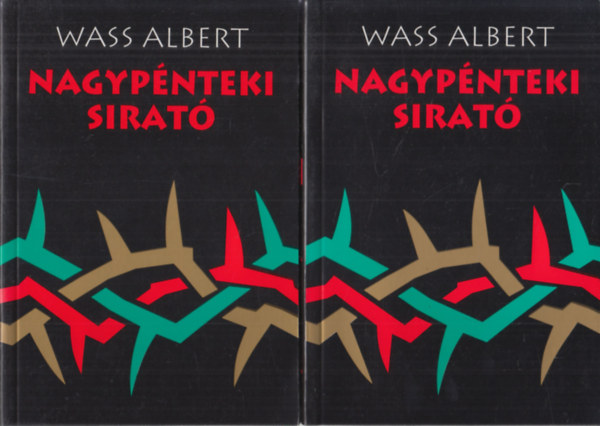 Nagypnteki sirat I-II. (Kiadott s hagyatkban maradt versek)