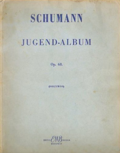 Robert Schumann - Jugend-Album Op. 68