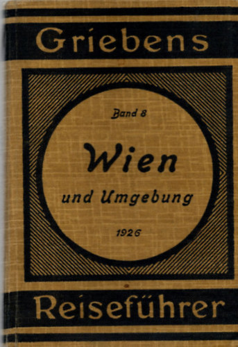 Griebens Reisefhrer - Wien und Umgebung - Band 8.