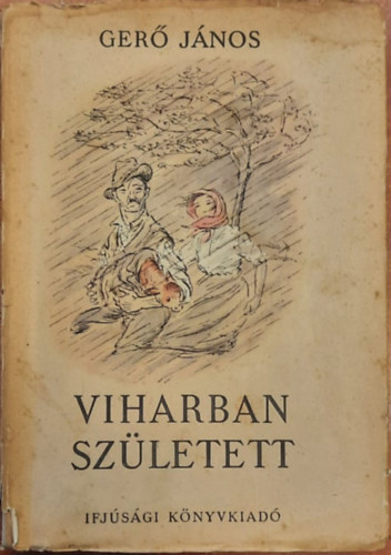 Viharban sz�letett (graf.: Gy�rgy Mikl�s)