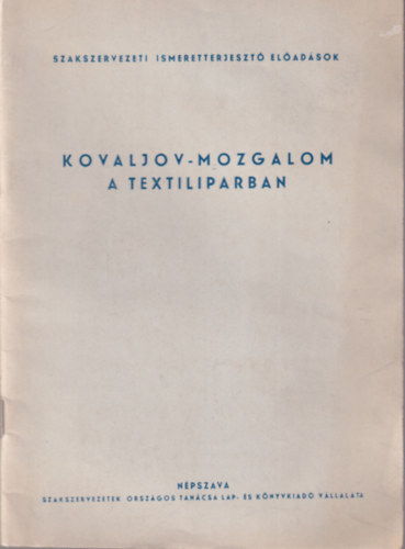 Rosts Pln - Kovaljov-mozgalom a textiliparban