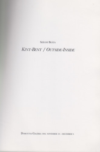 Szchy Beta - Kint s bent / Outside-Inside