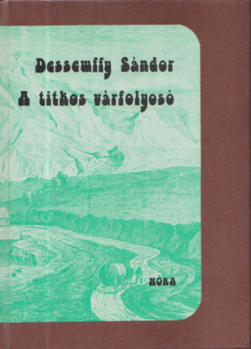 Dessewffy Sndor - A titkos vrfolyos (Dediklt)