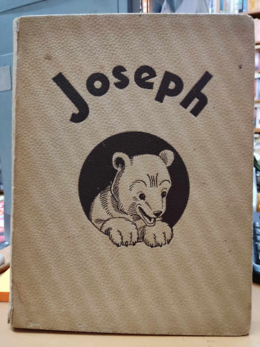 Joseph - Histoire d'un Ours (Jzsef - Egy medve trtnete)