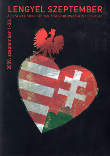 Lengyel szeptember- A lengyel menekltek Magyarorszgon 1939-1945