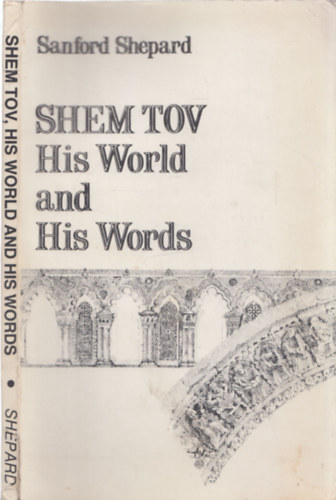 Shem Tov His World and His Words - DEDIKLT!
