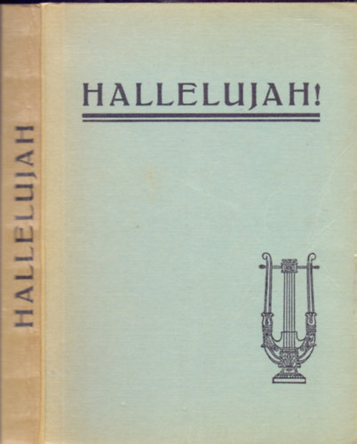 dr. Kov�ts Lajos  (szerk.) - Hallelujah! - Evang�liumi �nekek gy�jtem�nye