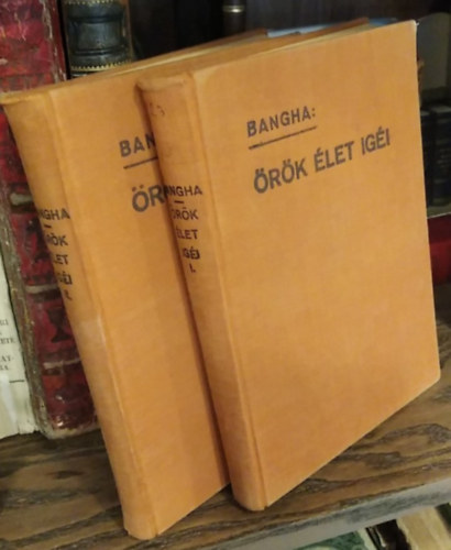 Az �r�k �let ig�i I-II.