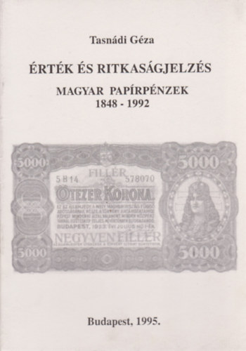 rtk s ritkasgjelzs magyar paprpnzek 1848-1992