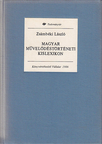 Magyar mveldstrtneti kislexikon (tudomnytr)